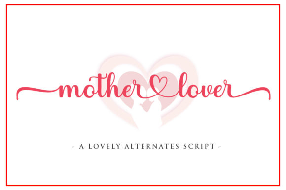 Mother Lover: The Script Font That Brings Authentic Charm