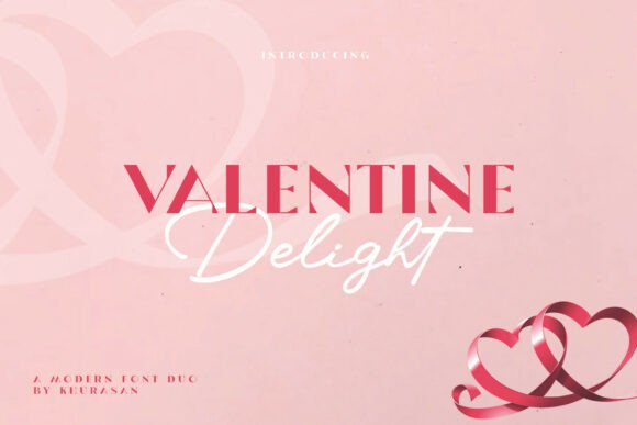 Valentine Delight Duo: A Font Pairing That Tells Your Love Story